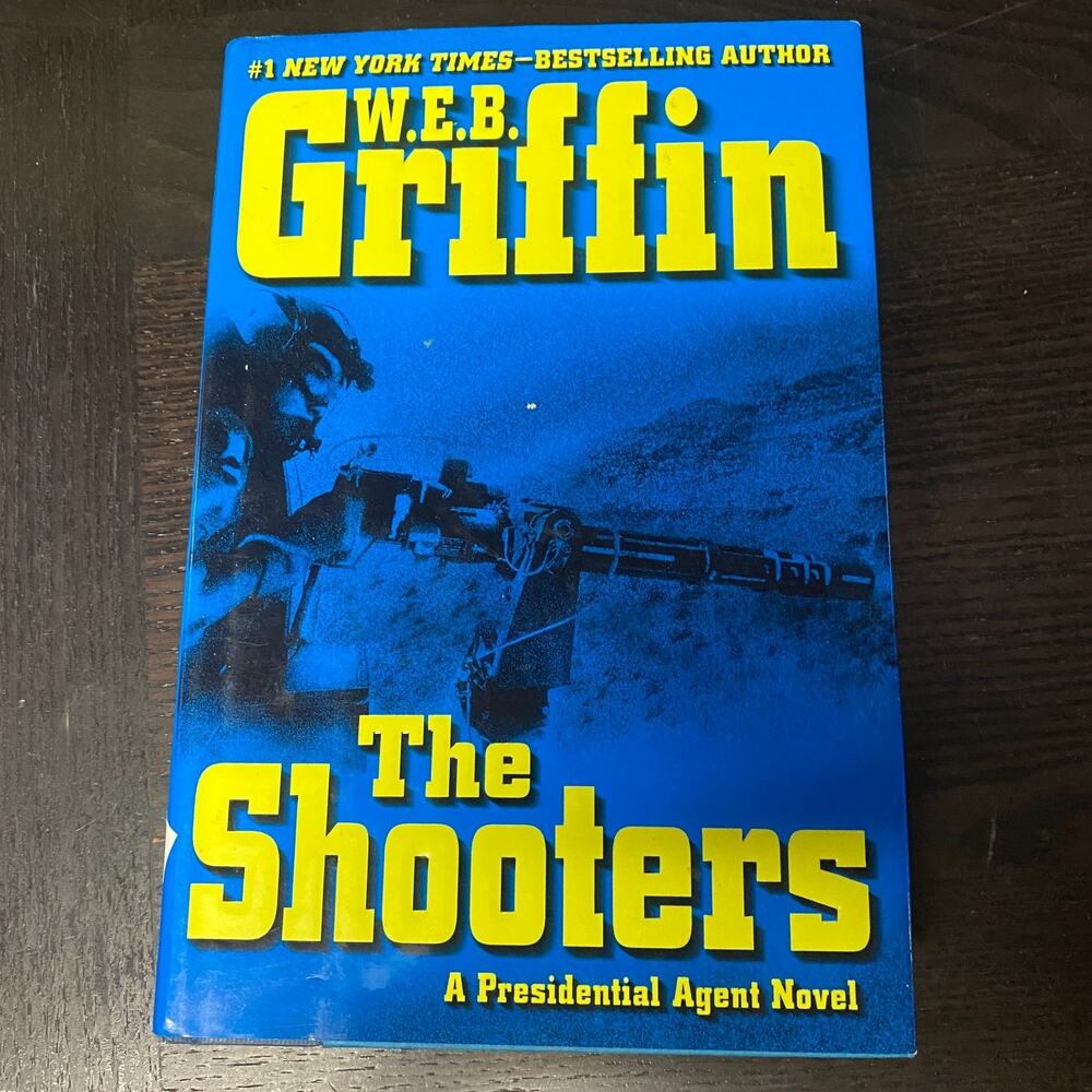 Shooters by W. E. B. Griffin (2008, Hardcover)